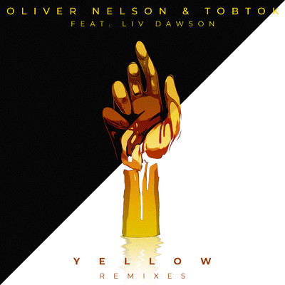 Yellow (feat. Liv Dawson) [ILYAA Remix]/Oliver Nelson & Tobtok