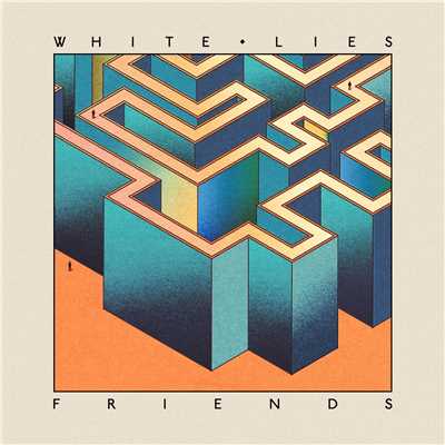 Friends (Deluxe Version)/White Lies