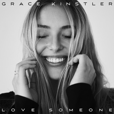 シングル/Love Someone/Grace Kinstler