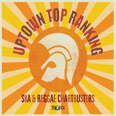 Uptown Top Ranking: Trojan Ska & Reggae Chartbusters/Various Artists