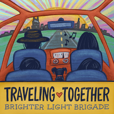 Traveling Together (feat. Marla Vannucci & Dean Jones)/Brighter Light Brigade