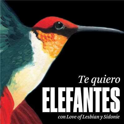 シングル/Te quiero (feat. Love of Lesbian y Sidonie)/Elefantes
