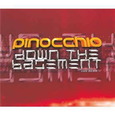 Down The Basement (Whoop！ In Da Bass Mix)/Pinocchio