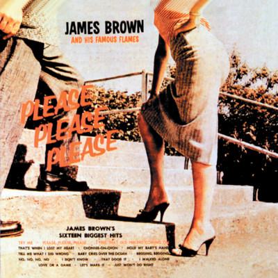 アルバム/Please, Please, Please/ジェームス・ブラウン&ザ・フェイマス・フレイムス