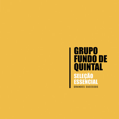 Selecao Essencial - Grandes Sucessos - Grupo Fundo de Quintal/Grupo Fundo De Quintal