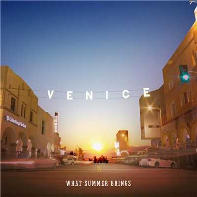 アルバム/What Summer Brings -Japan Edition-/VENICE