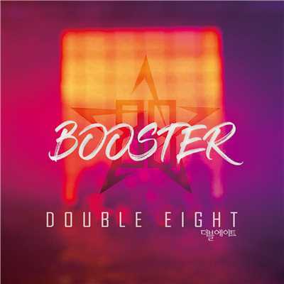 BOOSTER/Double Eight
