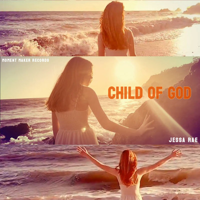 Child Of God/Jessa Rae