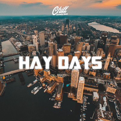 シングル/Hay Days/Chill Music Box