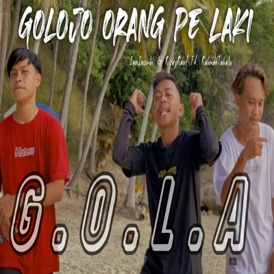 GOLA (Golojo Orang Pe Laki) (featuring Rizki Rauf, Fahrian Inombi)/Rahmat Tahalu
