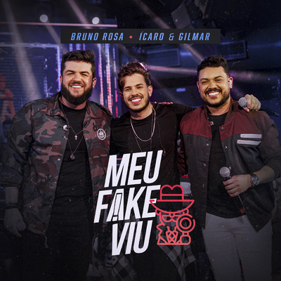 シングル/Meu Fake Viu (Ao Vivo)/Bruno Rosa／Icaro E Gilmar