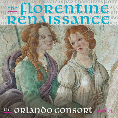 アルバム/The Florentine Renaissance: Florence's Golden Age Under the Medici/オルランド・コンソート