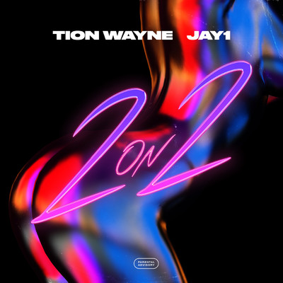 2 ON 2 (Explicit) (Tion Wayne x JAY1)/Tion Wayne／JAY1