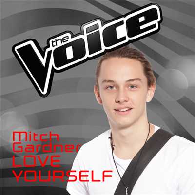 Love Yourself (The Voice Australia 2016 Performance)/Mitch Gardner
