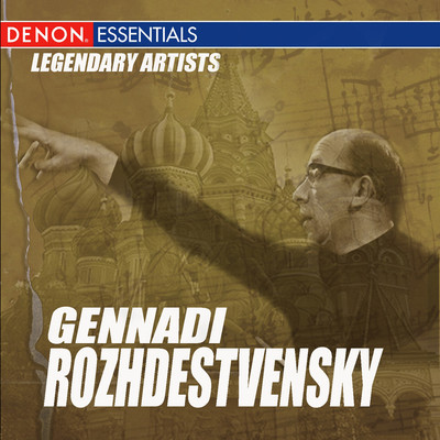 Legendary Artists: Guennadi Rozhdestvenski/ゲンナジー・ロジェストヴェンスキー／Moscow RTV Symphony Orchestra
