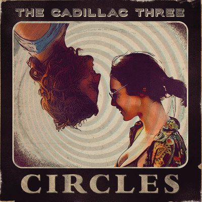 シングル/Circles/The Cadillac Three