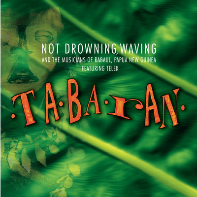 アルバム/Tabaran/Not Drowning Waving