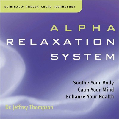 アルバム/Alpha Relaxation System/Dr. Jeffrey Thompson