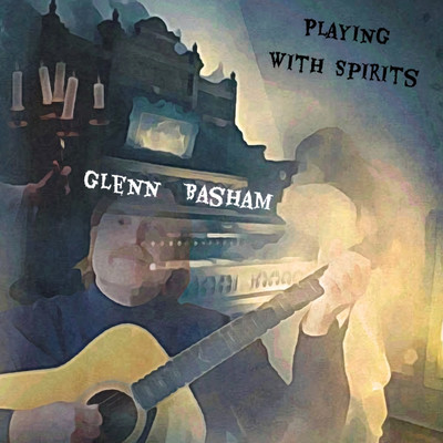 シングル/Playing with Spirits/Glenn Basham