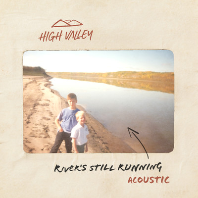 シングル/River's Still Running (Acoustic)/High Valley