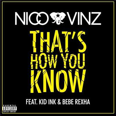 シングル/That's How You Know (feat. Kid Ink & Bebe Rexha)/Nico & Vinz