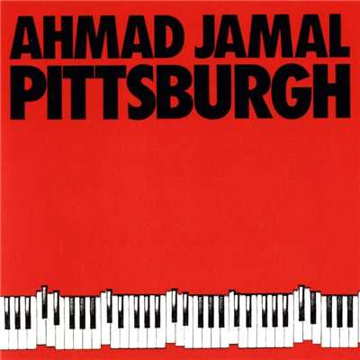 アルバム/Pittsburgh/Ahmad Jamal