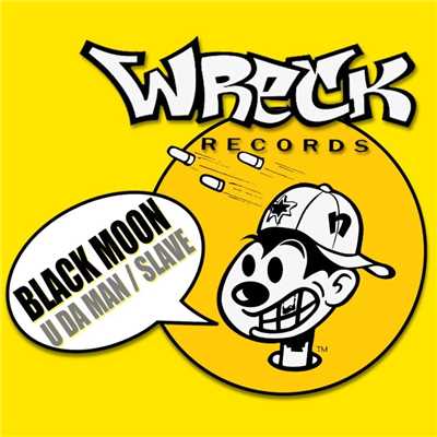 U Da Man (Original Mix)/Black Moon