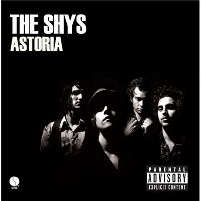 Astoria/The Shys