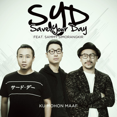 Ku Mohon Maaf (feat. Sammy Simorangkir)/Save Your Day