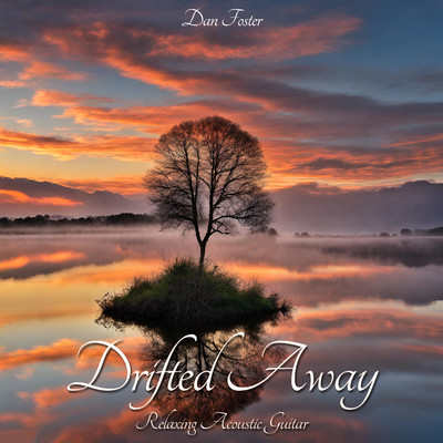 Drifted Away - Relaxing Acoustic Guitar/Dan Foster