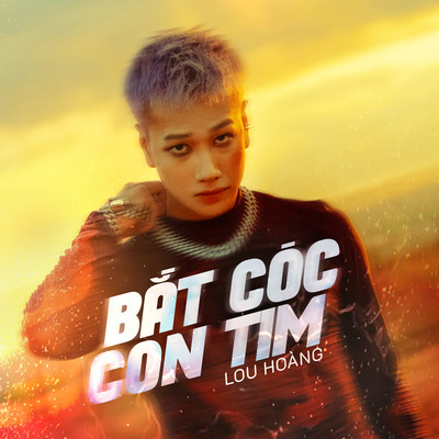 シングル/Bat Coc Con Tim/Lou Hoang