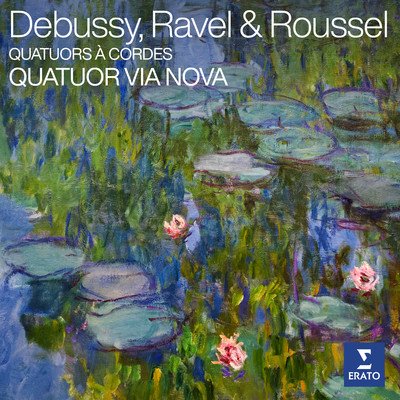 Debussy, Ravel & Roussel: Quatuors a cordes/Quatuor Via Nova