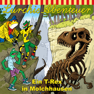 Ein T-Rex in Molchhausen/Lurchis Abenteuer