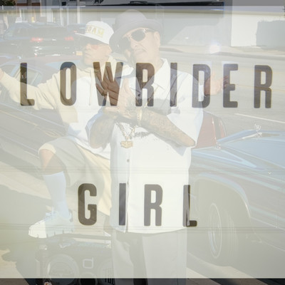 Lowrider Girl/Kid Frost