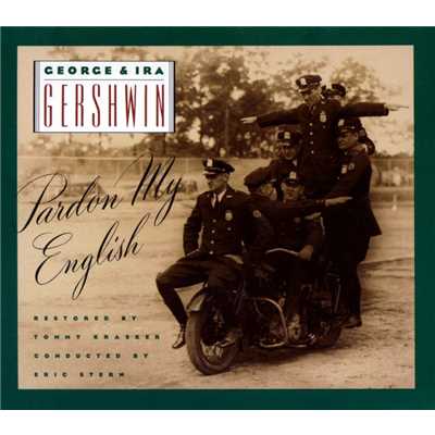 アルバム/George & Ira Gershwin: Pardon My English/George and Ira Gershwin