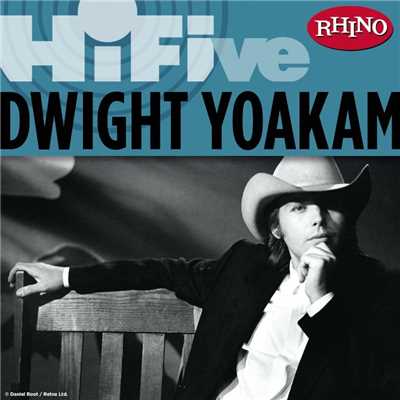 アルバム/Rhino Hi-Five: Dwight Yoakam/Dwight Yoakam