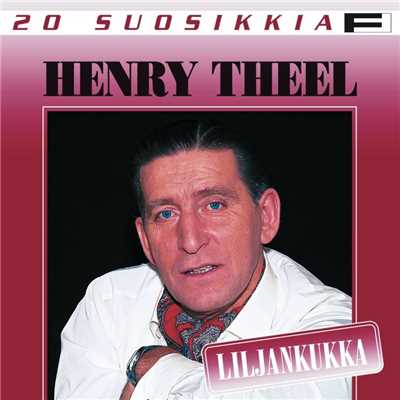 アルバム/20 Suosikkia ／ Liljankukka/Henry Theel