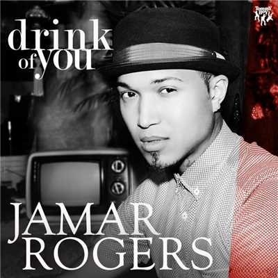 シングル/Drink of You/Jamar Rogers