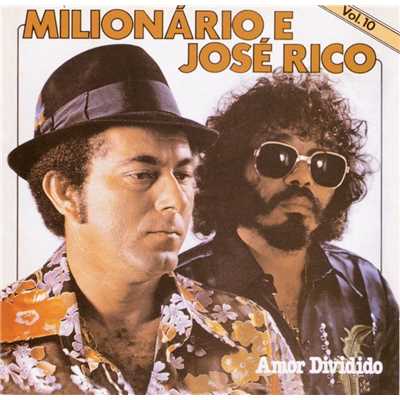 Volume 10 (Amor Dividido)/Milionario & Jose Rico
