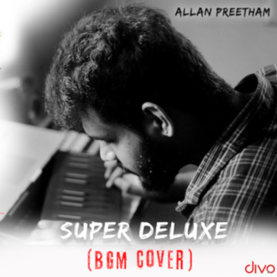 Super Deluxe (BGM Cover)/Yuvan Shankar Raja
