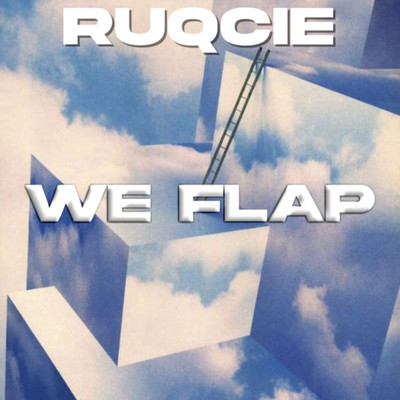 シングル/We Flap/Ruqcie 4U
