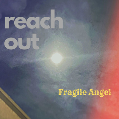 reach out/Fragile Angel