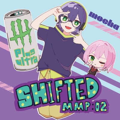 MMP:02 SHIFTED/Mocha