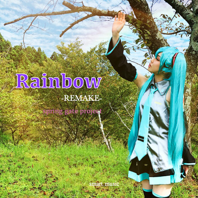 Rainbow -REMAKE-/初音ミク