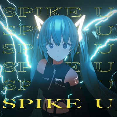 シングル/SPIKE U (feat. 初音ミク)/tekalu