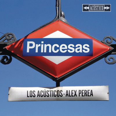 シングル/Princesas (Version Acustica)/Los Acusticos／Alex Perea