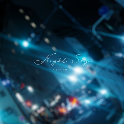 シングル/Night Sky/AZ！MARU.