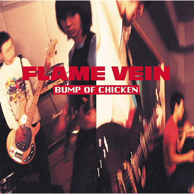 FLAME VEIN +1/BUMP OF CHICKEN