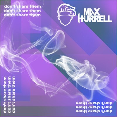シングル/Don't Share Them/Max Hurrell