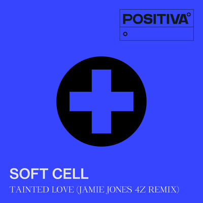 シングル/Tainted Love (Jamie Jones 4Z Remix)/ソフト・セル